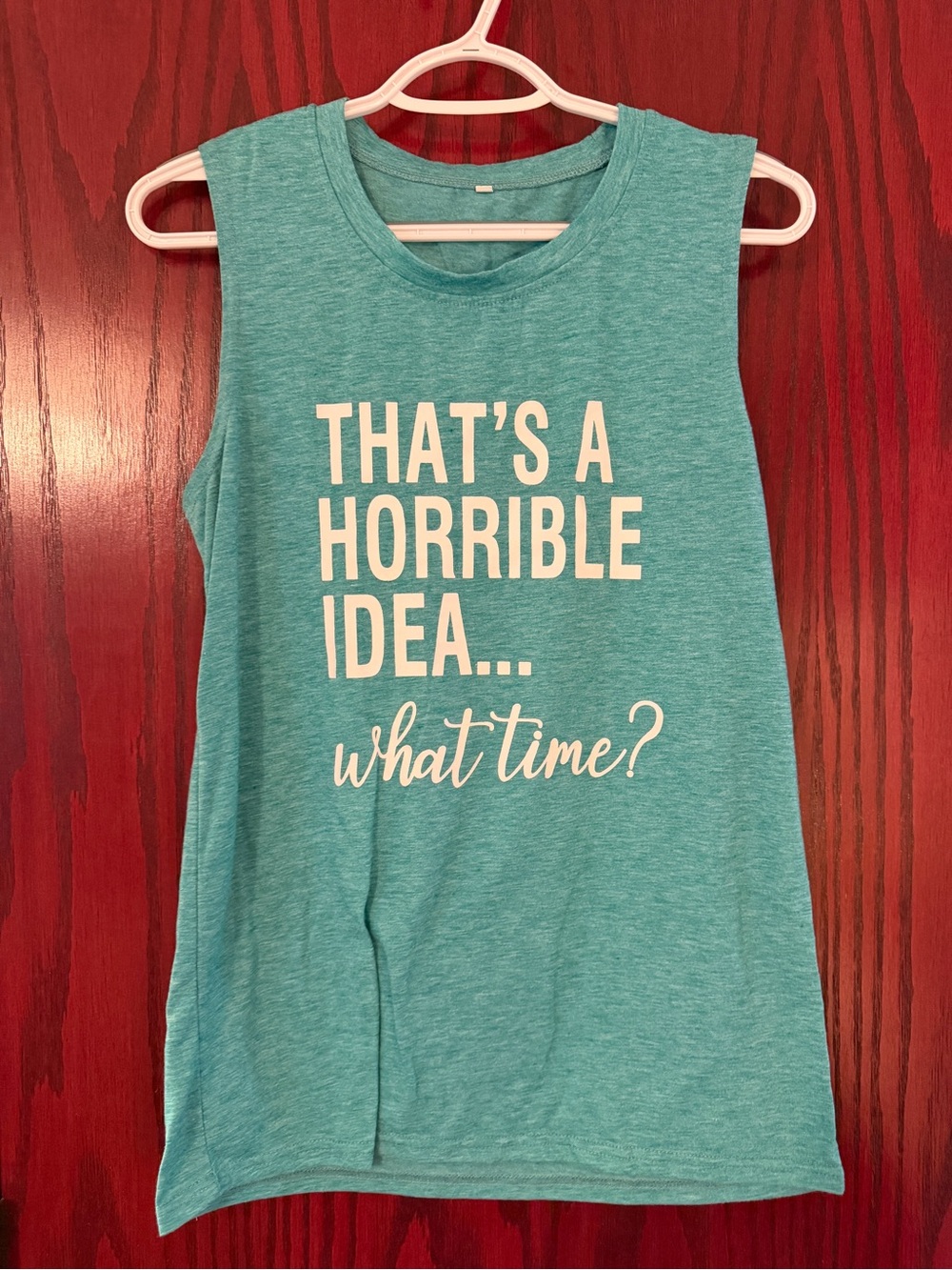Women’s Teal Graphic Muscle Tank - That’s A Horrible Idea